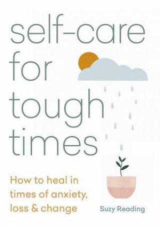 Self-Care For Tough Times by Suzy Reading