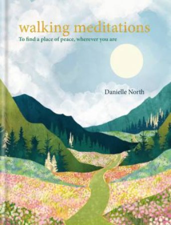 Walking Meditations by Danielle North