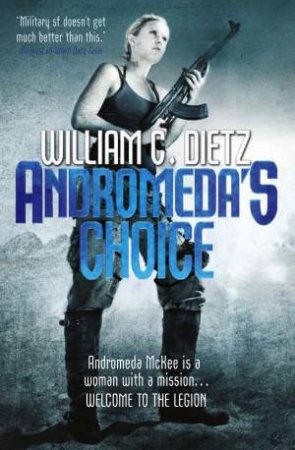 Andromeda's Choice by William C. Dietz