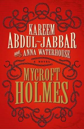 Mycroft Holmes by Kareem Abdul-Jabbar & Anna Waterhouse