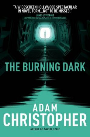 The Burning Dark by Adam Christopher