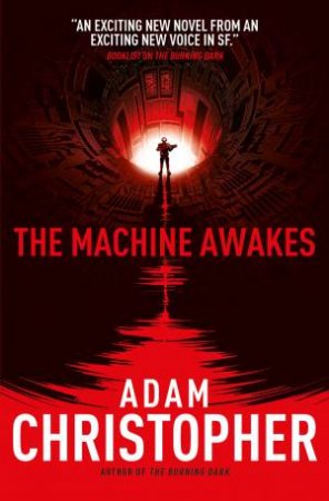 The Machine Awakes by Adam Christopher