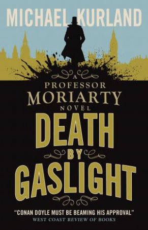 Professor Moriarty: Death by Gaslight by Michael Kurland