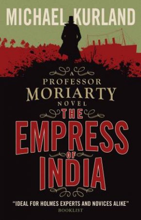 Professor Moriarty: The Empress of India by Michael Kurland