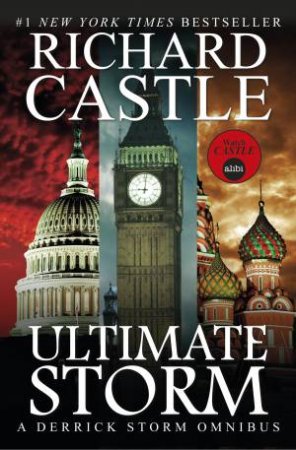 The Ultimate Storm: A Derrick Storm Omnibus by Richard Castle