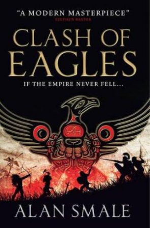 Clash Of Eagles by Alan Smale