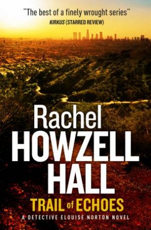 Trail of Echoes by Rachel Howzell Hall