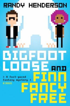 Bigfootloose And Finn Fancy Free by Randy Henderson