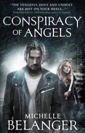 Novels of the Shadowside: Conspiracy of Angels by Michelle Belanger