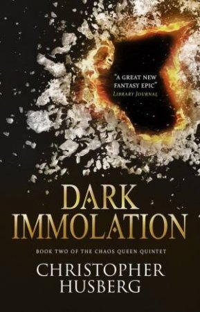 Dark Immolation by Christopher B. Husberg