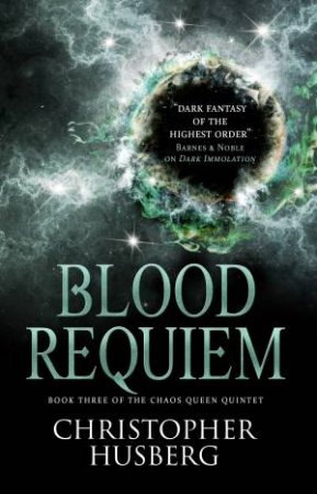 Blood Requiem by Christopher B. Husberg