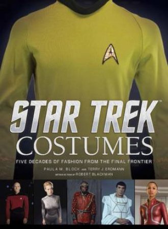 Star Trek: Costumes by Paula M. Block