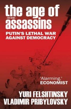 The Age of Assassins by Yuri Felshtinksy & Vladimir Pribylovsky