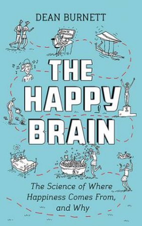 The Happy Brain by Dean Burnett