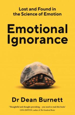 Emotional Ignorance by Dean Burnett