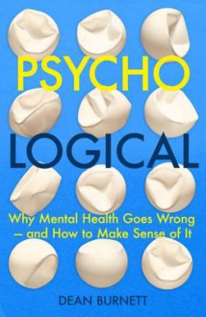 Psycho-Logical by Dean Burnett