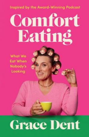 Comfort Eating by Grace Dent