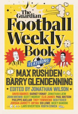 The Football Weekly Book by Barry Glendenning & Max Rushden