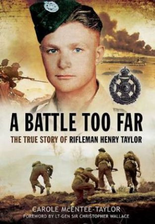 Battle Too Far: The True Story of Rifleman Henry Taylor by MCENTEE-TAYLOR CAROLE