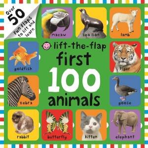 Lift the Flap: First 100 Animals by Various