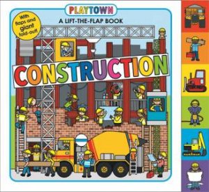 Lift The Flap: Playtown Construction by Various