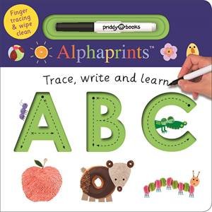 Alphaprints: Trace, Write And Learn ABC by Various