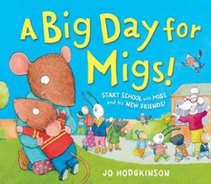 A Big Day for Migs! by Jo Hodgkinson