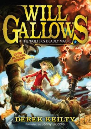 Will Gallows and the Wolfer's Deadly Magic by Derek Keilty