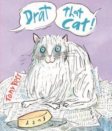 Drat that Cat! by Tony Ross