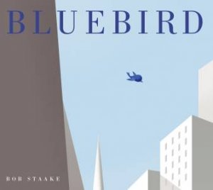 Bluebird by Bob Staake