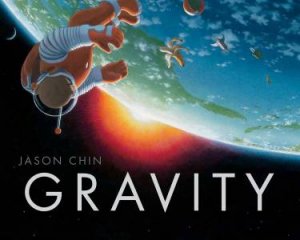 Gravity by Jason Chin