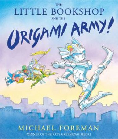 The Little Bookshop And The Origami Army by Michael Foreman