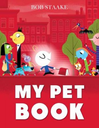 My Pet Book by Bob Staake