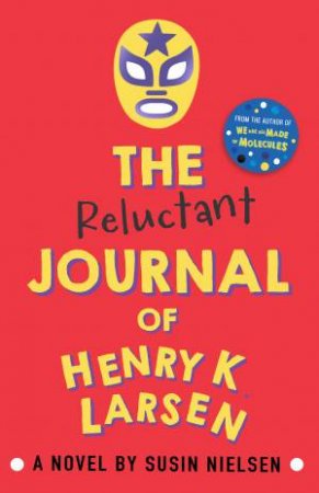 Reluctant Journal Of Henry K. Lar by Susin Nielsen