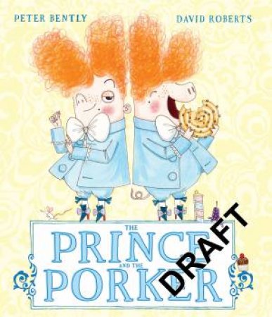 The Prince And The Porker by Peter Bently