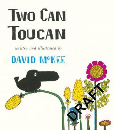 Two Can Toucan by David McKee