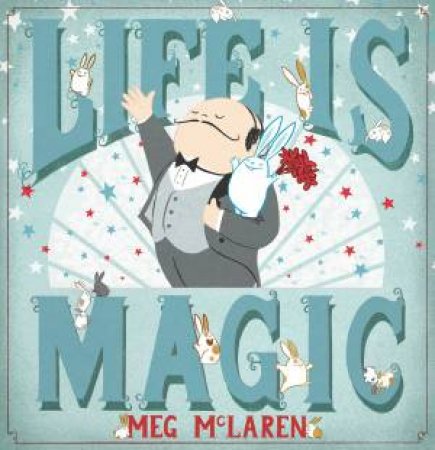 Life Is Magic by Meg McLaren