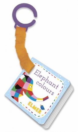 Elmer: Elephant Colours by David McKee