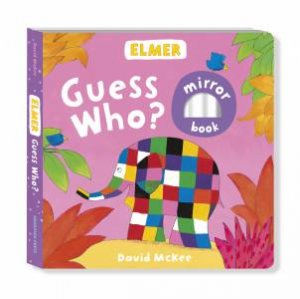 Elmer: Guess Who? by David McKee