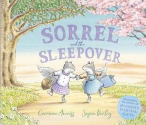 Sorrel And The Sleepover by Corrinne Averiss