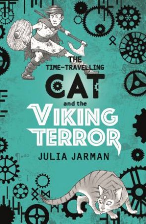 The Time-Travelling Cat And The Viking Terror by Julia Jarman