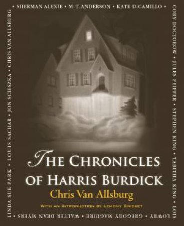 The Chronicles of Harris Burdick by Chris Van Allsburg