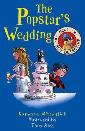 No. 1 Boy Detective: The Popstar's Wedding by Barbara Mitchelhill