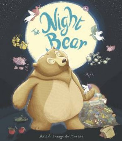 The Night Bear by Ana de Moraes & Thiago de Moraes