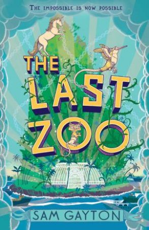 The Last Zoo by Sam Gayton