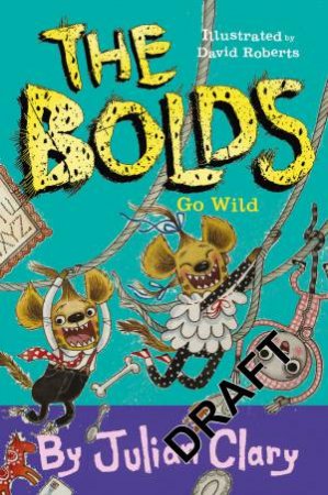 The Bolds Go Wild by Julian Clary