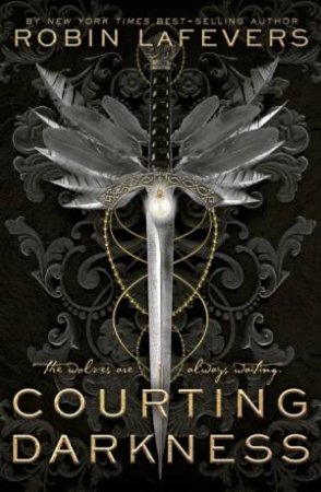 Courting Darkness by Robin LaFevers