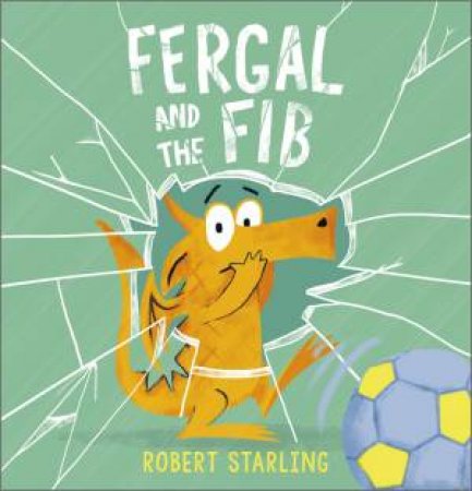 Fergal And The Fib by Robert Starling & Robert Starling