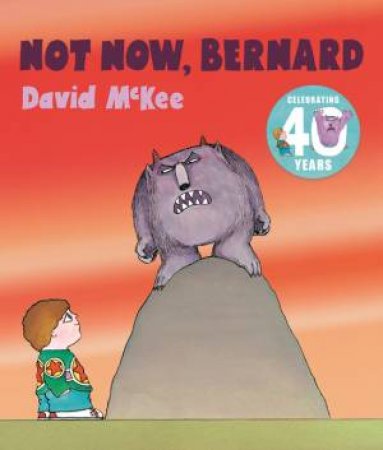 Not Now, Bernard by David McKee