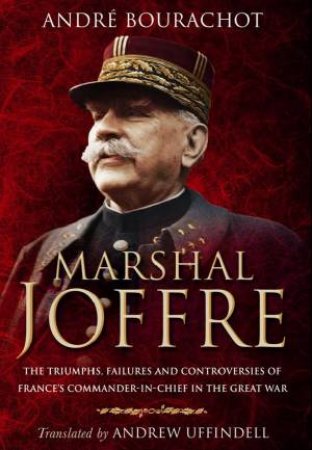 Marshal Joffre by BOURACHOT ANDRE